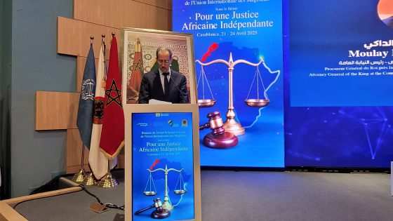 الحسن الداكي يشدد من الدار البيضاء على ضرورة تعزيز استقلال القضاء في إفريقيا